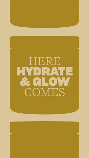 Jar with 'HERE HYDRATE & GLOW COMES' text on a beige background