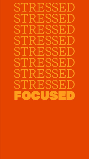 Text 'STRESSED' repeated multiple times on an orange background with 'FOCUSED' at the bottom.